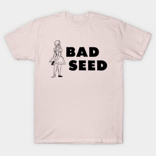 BAD SEED (mono) T-Shirt